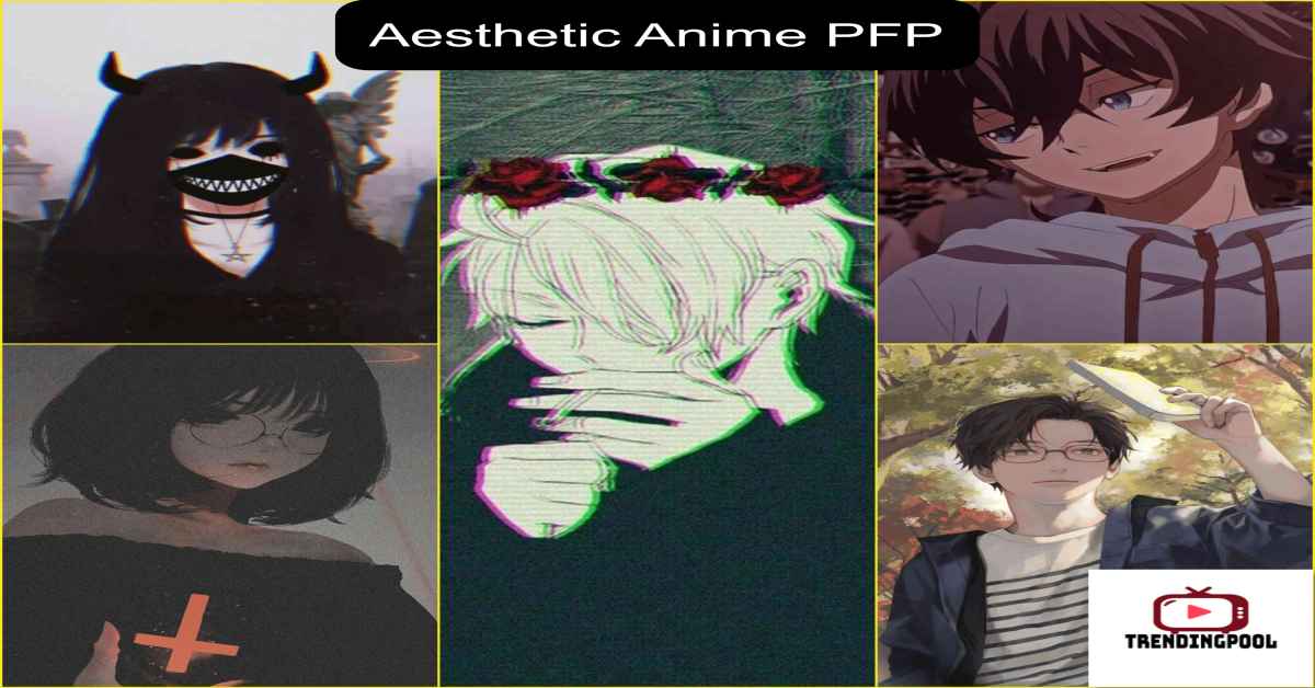2023's Must-Have Aesthetic Anime PFP For Boys & Girls