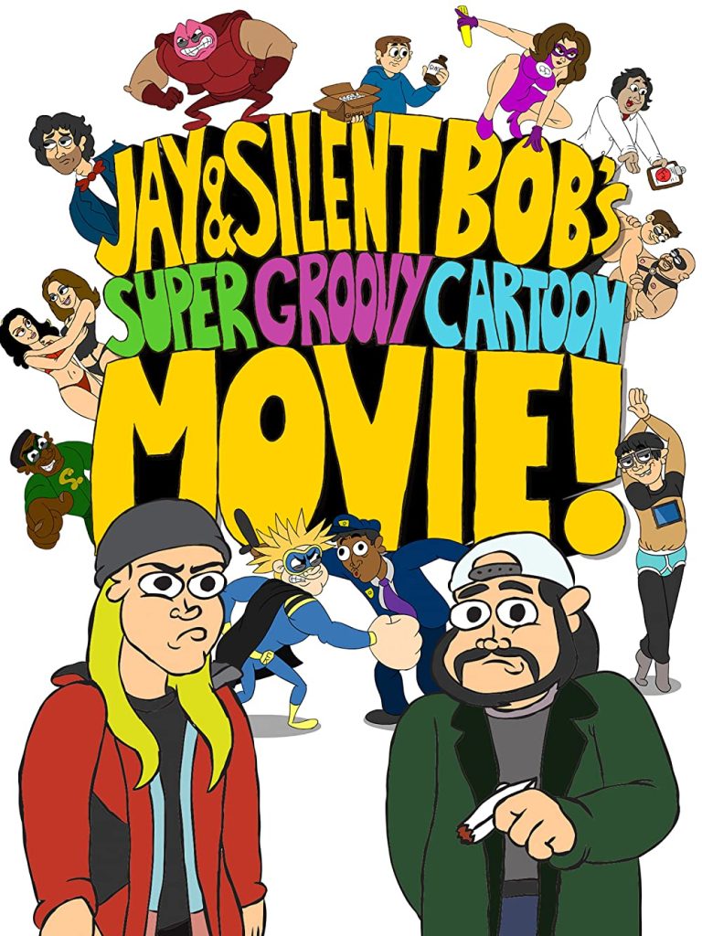 Jay & Silent Bob’s Super Groovy Cartoon Movie! (2013)